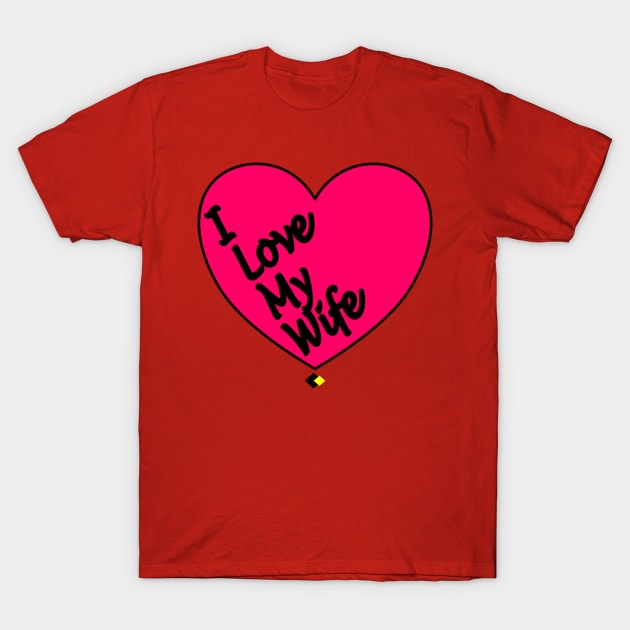 I LOVE MY WIFE T-Shirt by AddOnDesign